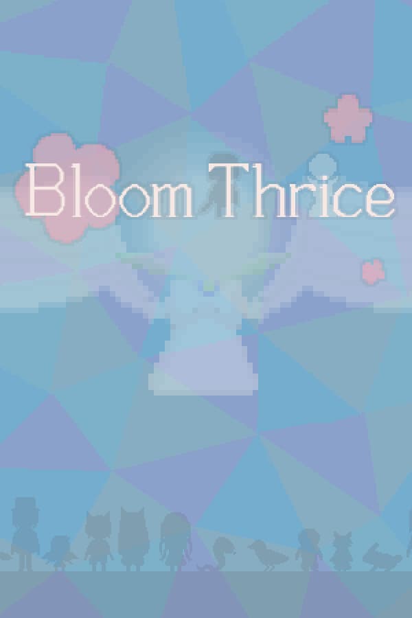 Bloom Thrice