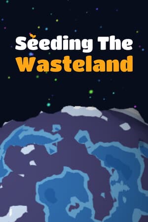 Seeding The Wasteland