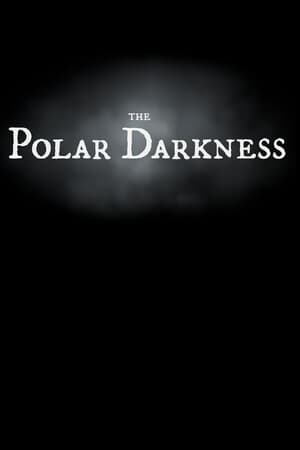 The Polar Darkness