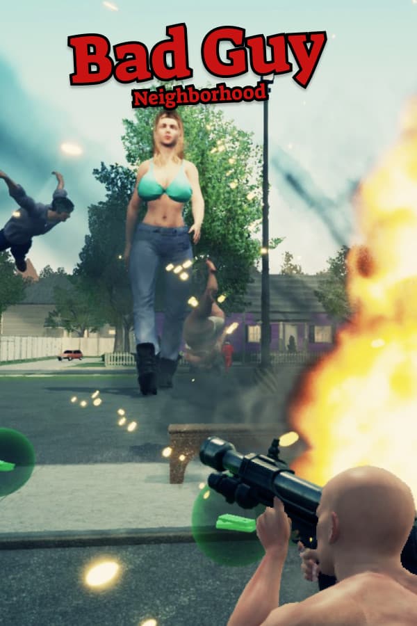 Bad Guy: Neighborhood