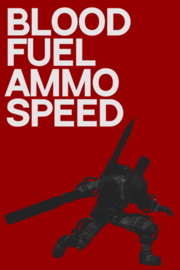 Blood, Fuel, Ammo & Speed