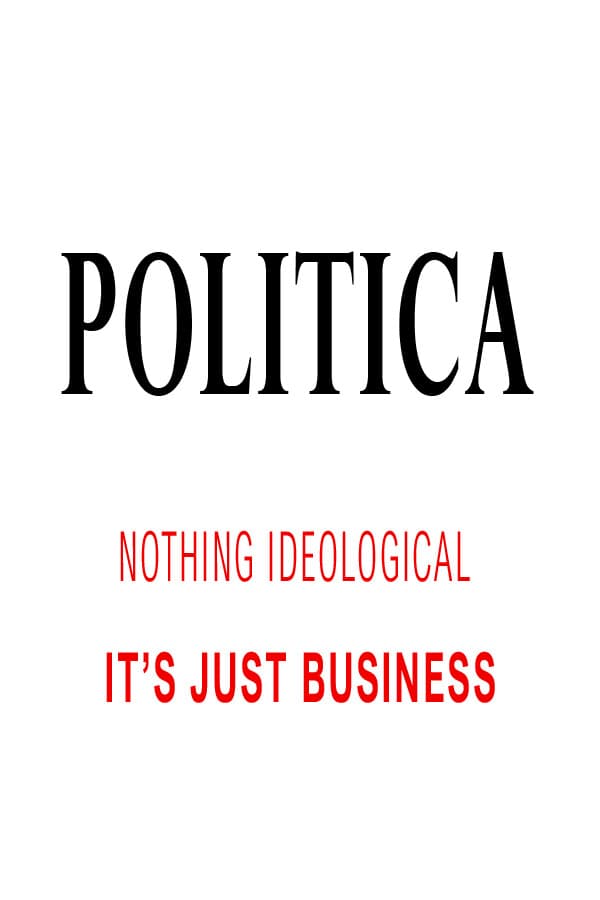 Politica: Nothing Ideological. It's Just Business