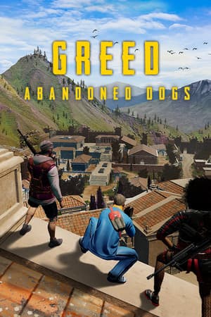 Greed: Abandoned Dogs