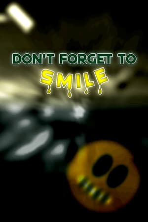 Don't Forget to Smile