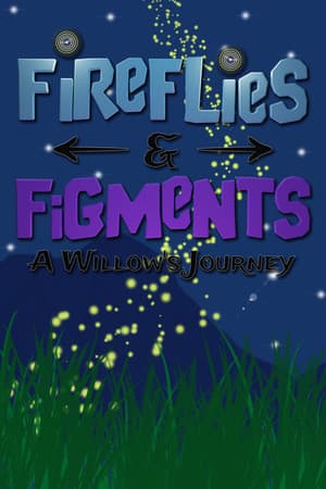 Fireflies & Figments: A Willow's Journey