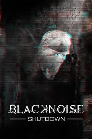 BlackNoise: Shutdown