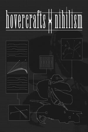 Hovercrafts x Nihilism