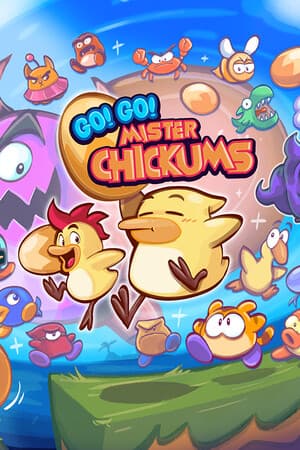 Go! Go! Mister Chickums