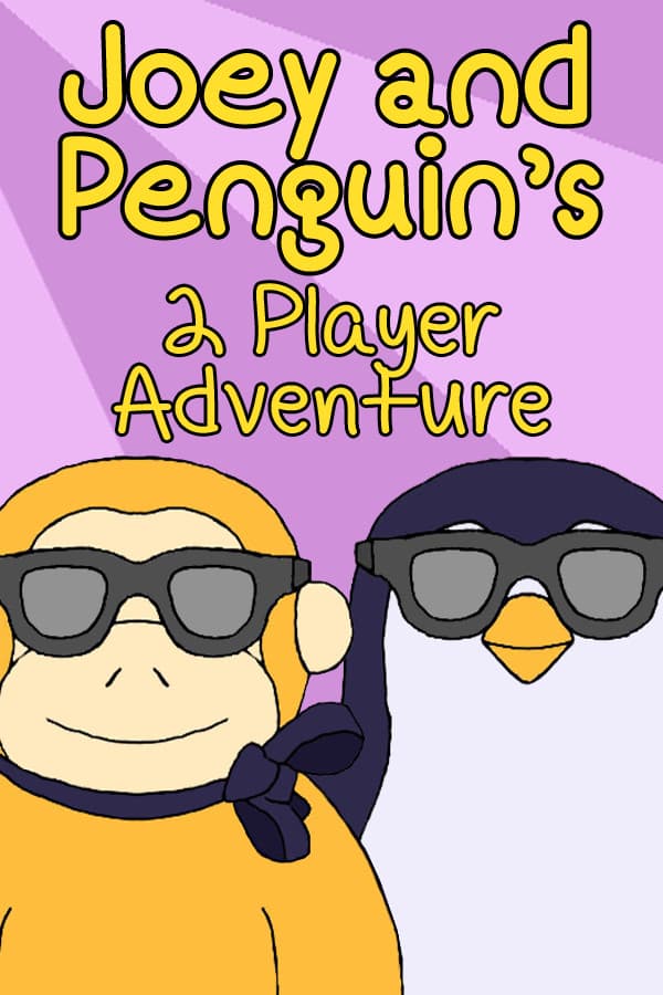 Joey and Penguin's 2 Player Adventure