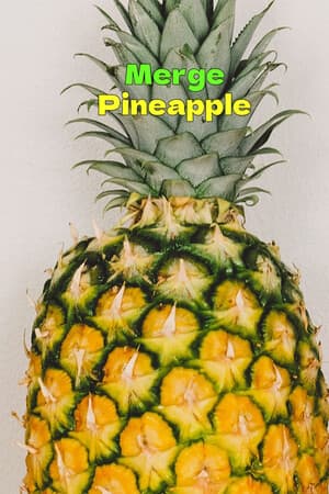Merge  Pineapple