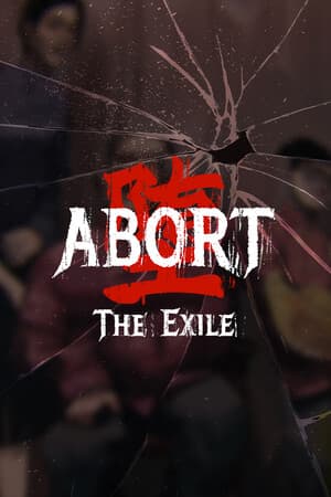 Abort: The Exile