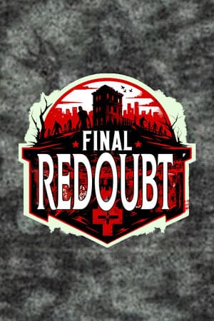 Final Redoubt: Zombie Apocalypse