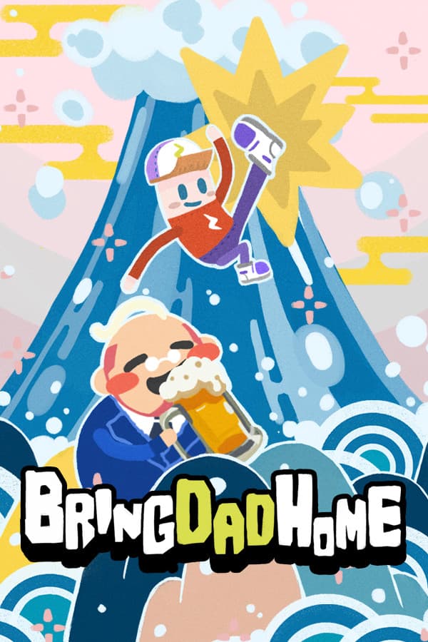 Bring Dad Home