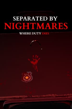 Separated by Nightmares: Where Duty Dies