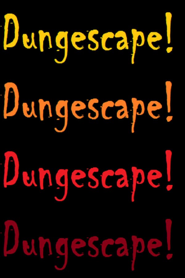 Dungescape!