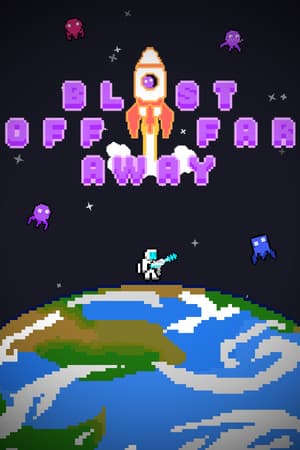 Blast Off Far Away