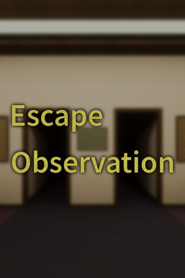 Escape Observation