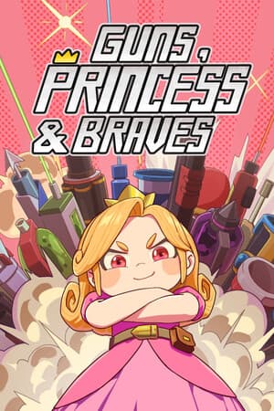 Guns, Princess and Braves