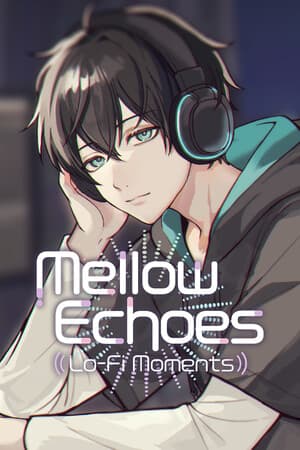 Mellow Echoes:Lo-Fi Moments