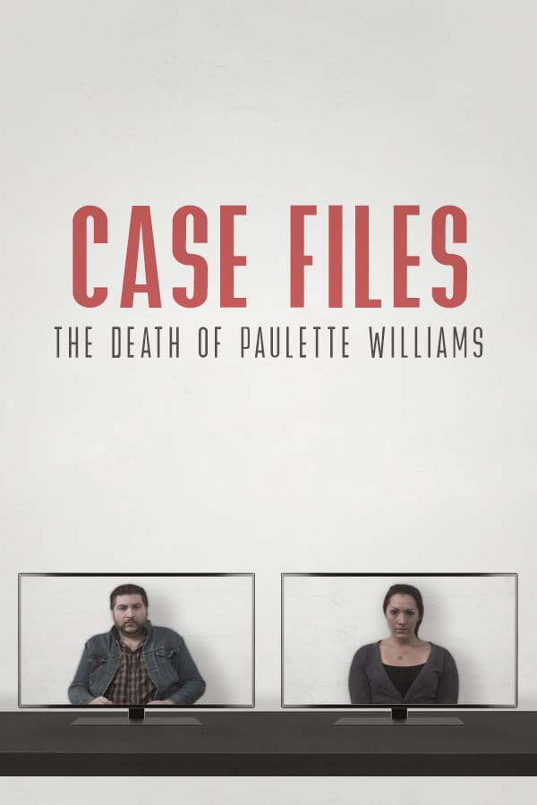 Case Files: The Death of Paulette Williams