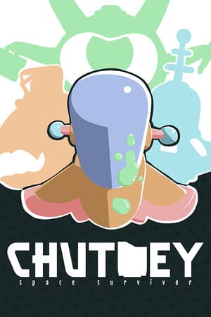 CHUTNEY: Space Survivor