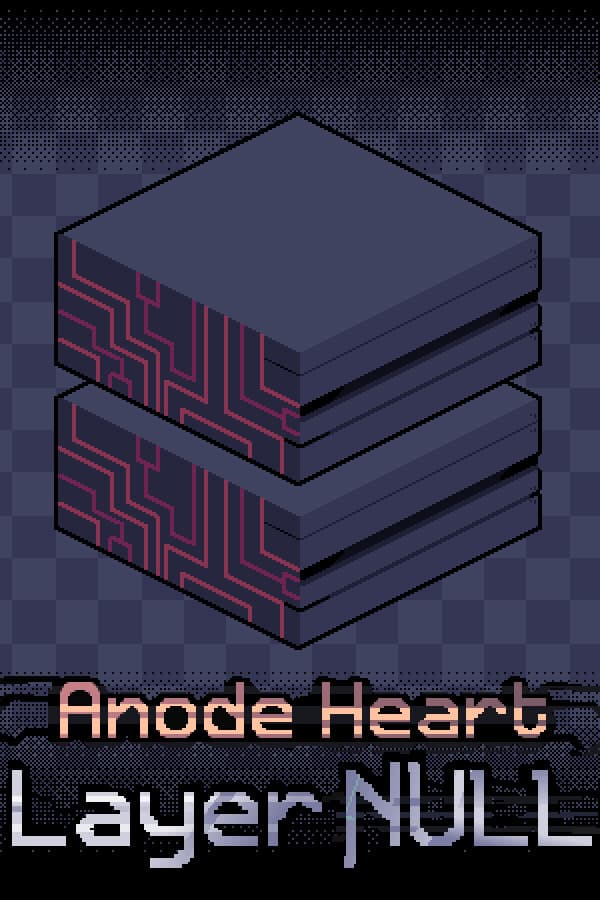 Anode Heart: Layer Null