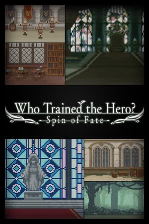 Who Trained the Hero? -Spin of Fate-