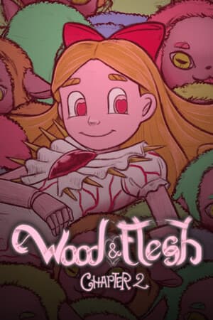Wood & Flesh: Chapter 2