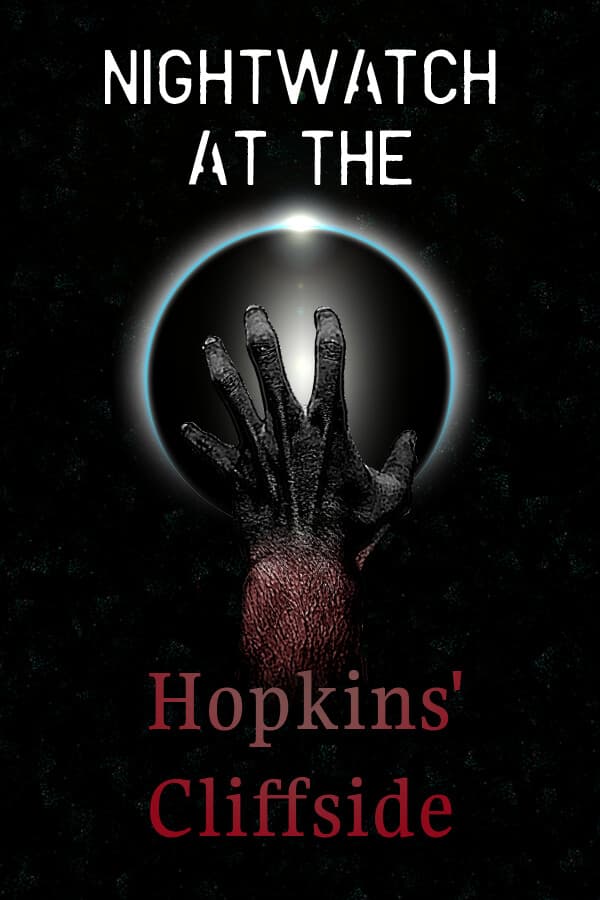 Nightwatch at the Hopkins' Cliffside