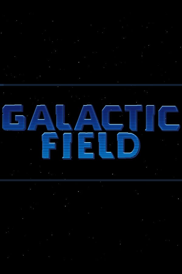 GALACTIC FIELD 《银河领域》