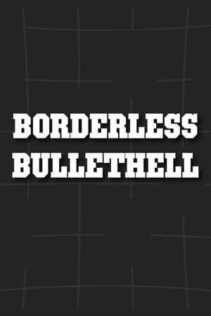 Borderless Bullethell
