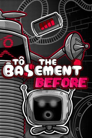 To the Basement. Before