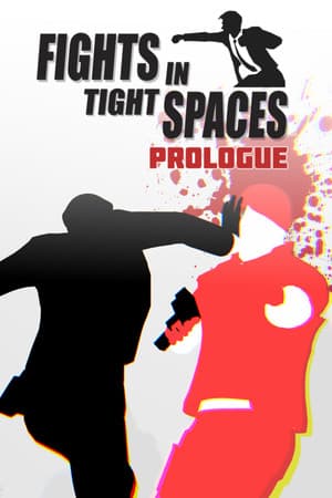 Fights in Tight Spaces (Prologue)