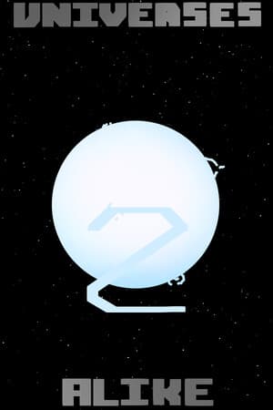 Universes Alike 2