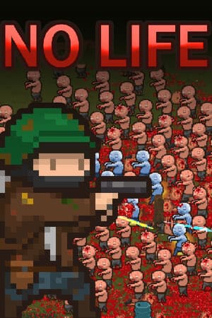 NO LIFE: Zombie Survivor