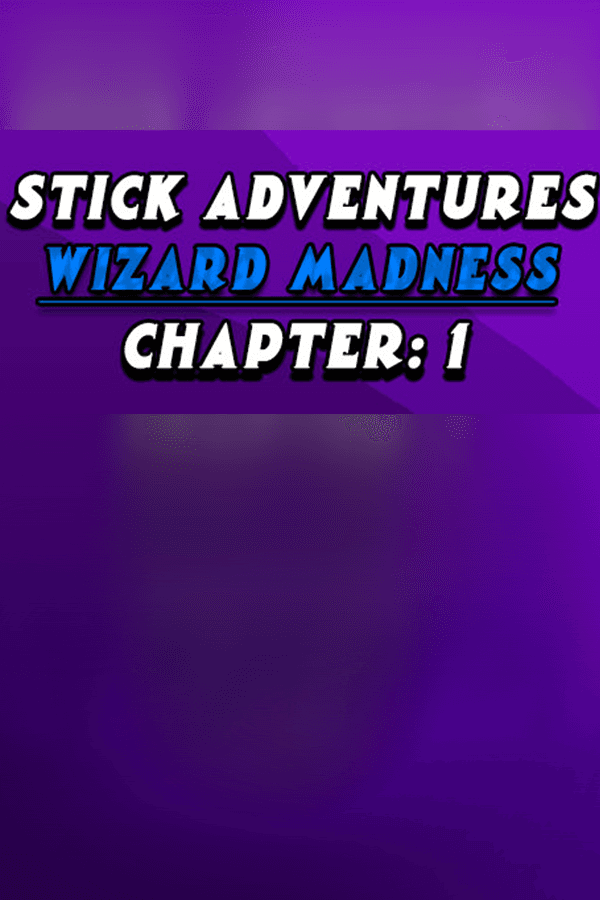 Stick Adventures: Wizard Madness: Chapter 1