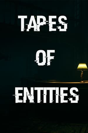 Tapes of Entities
