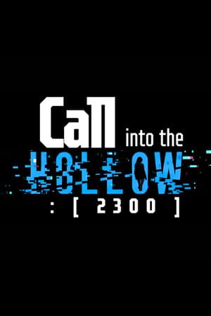 Call into the Hollow : [ 2300 ]