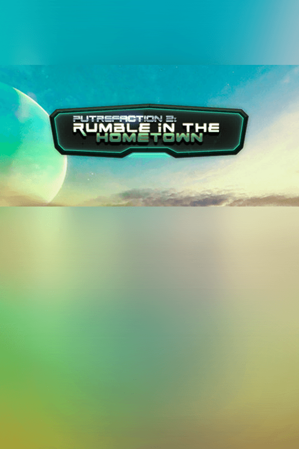 Putrefaction 2: Rumble in the hometown