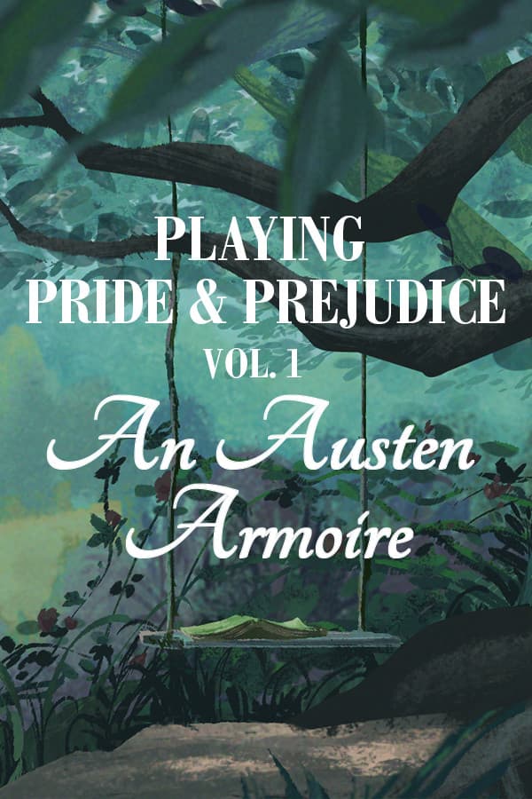 Playing Pride & Prejudice 1: An Austen Armoire