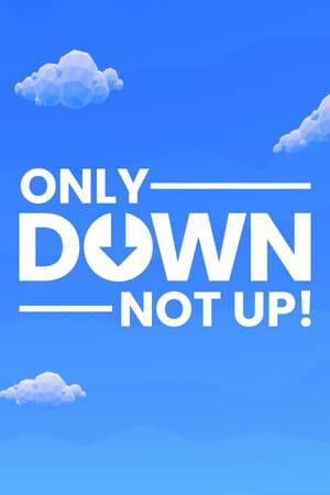 Only Down: Not Up!