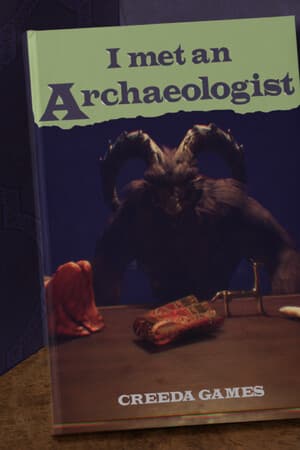 I met an Archaeologist