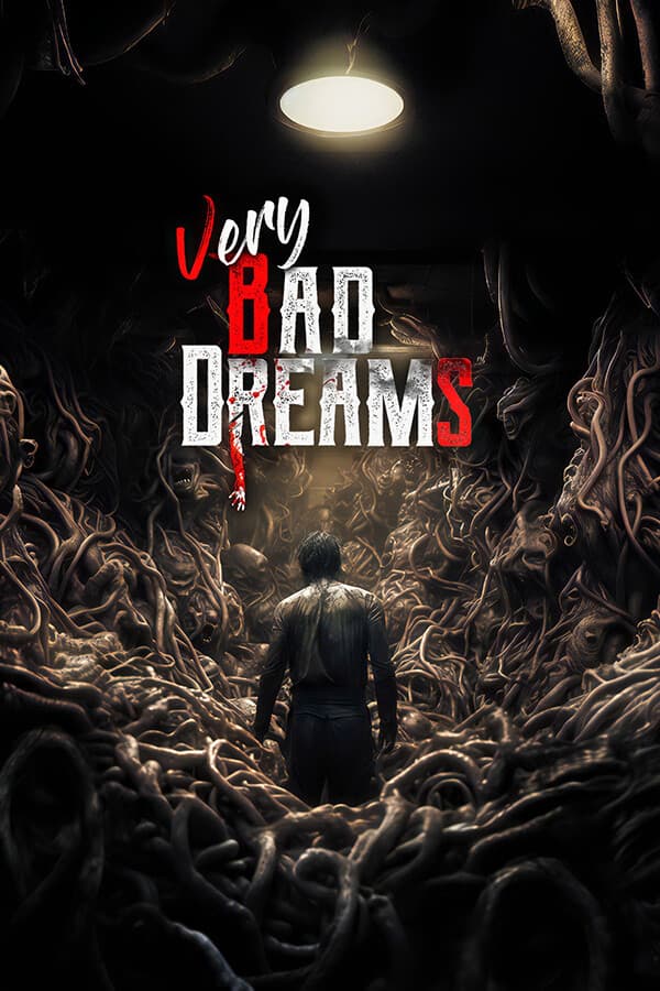 VERY BAD DREAMS