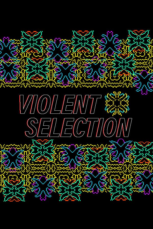 Violent Selection