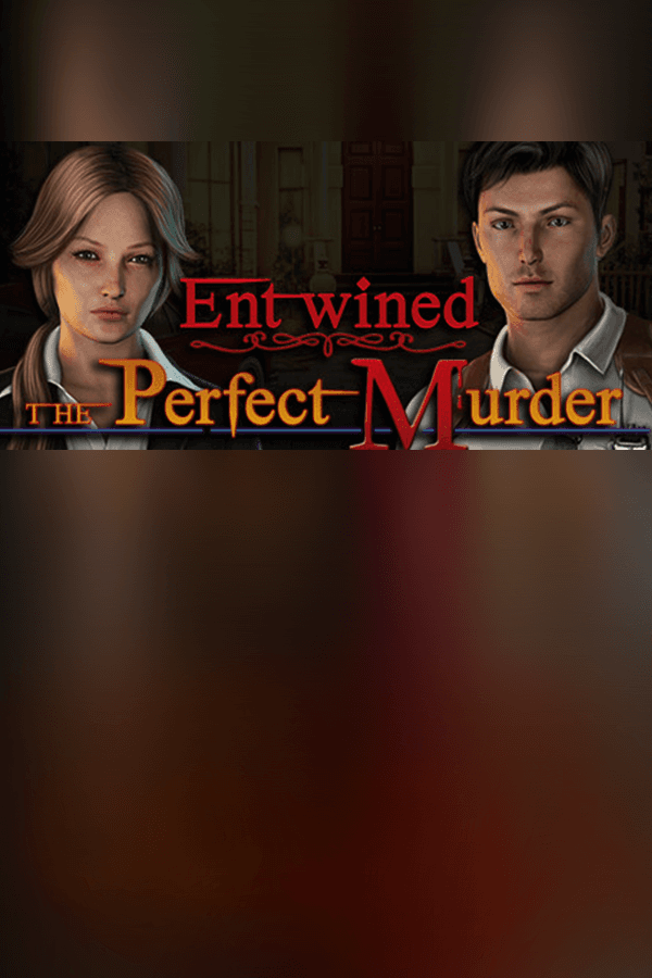 Entwined: The Perfect Murder
