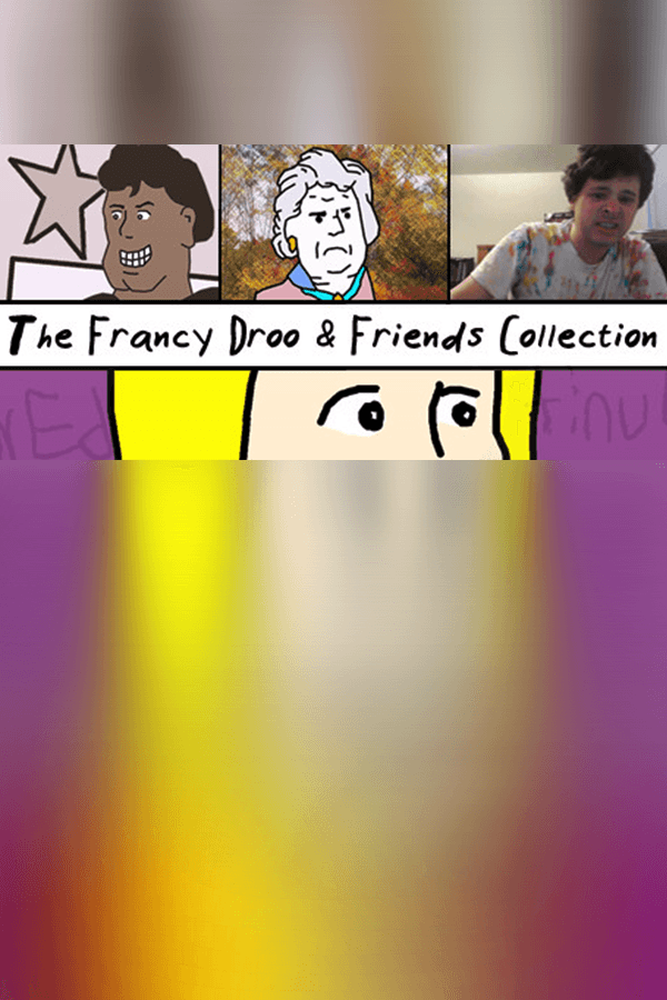 The Francy Droo & Friends Collection