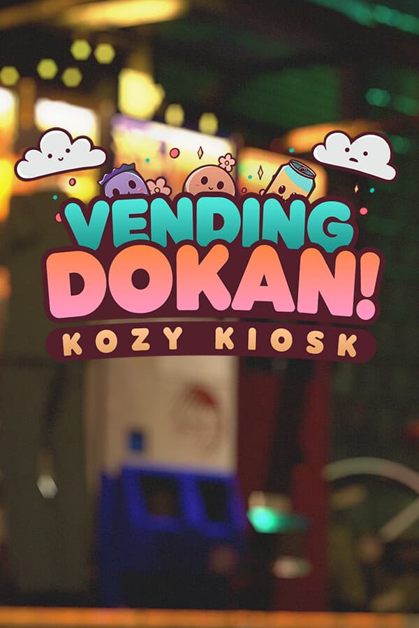 Vending Dokan!: Kozy Kiosk