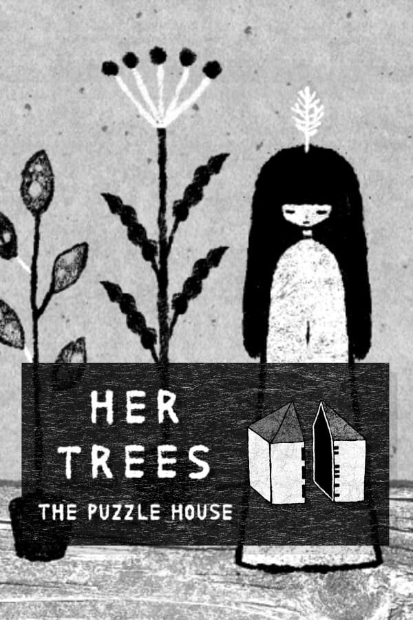 HER TREES : THE PUZZLE HOUSE