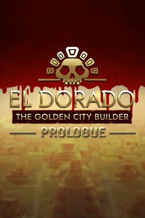 El Dorado: The Golden City Builder - Prologue