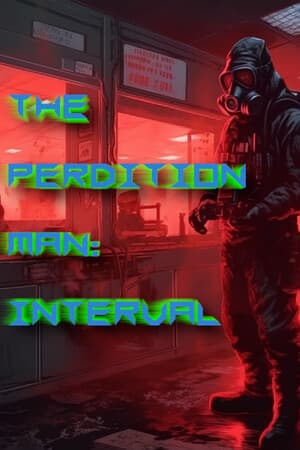 The Perdition Man: Interval